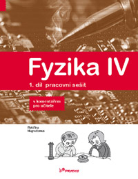 Fyzika IV - 1. díl - pracovní sešit s komentářem